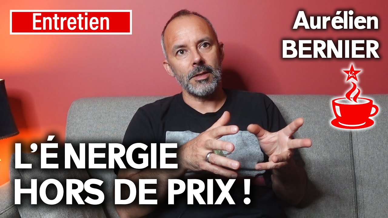 Aurélien Bernier: Les Multinationales Contrôlent l’Évolution des Tarifs Énergétiques